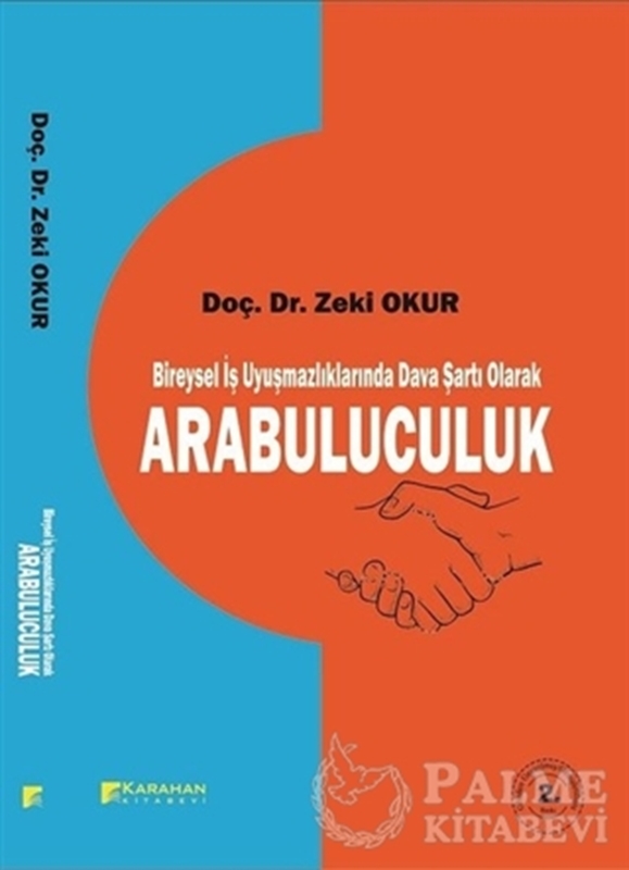 resm Bireysel İş Uyuşmazlıklarında Dava Şartı Olarak Arabulucuk