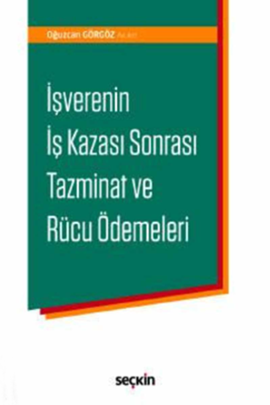 resm İşverenin İş Kazası Sonrası Tazminat ve Rücu Ödemeleri