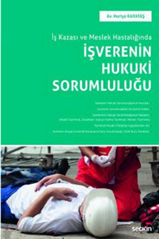 resm İş Kazası ve Meslek Hastalığında İşverenin Hukuki Sorumluluğu