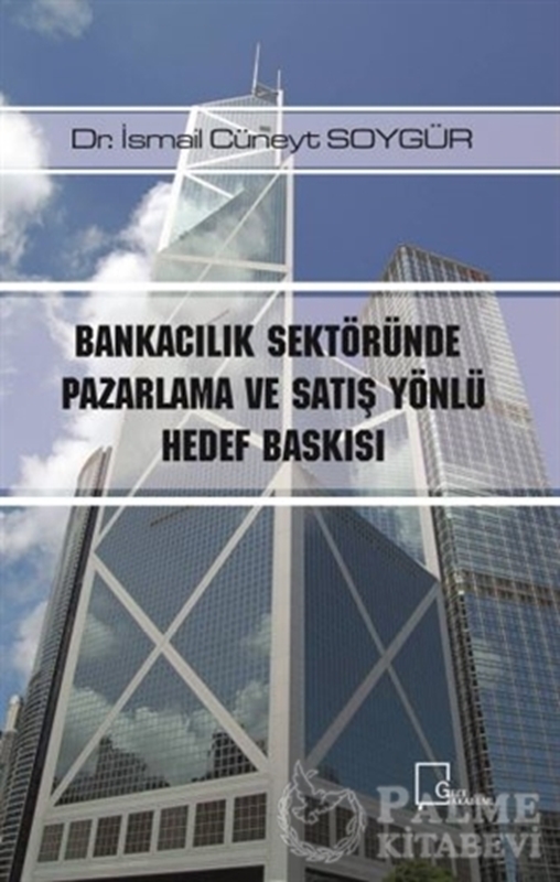 resm Bankacılık Sektöründe Pazarlama ve Satış Yönlü Hedef Baskısı