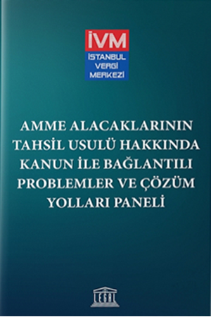 Resim Amme Alacaklarının Tahsil Usulü Hakkında Kanun ile Bağlantılı Problemler ve Çözüm Yolları Paneli