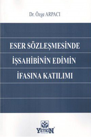 Resim Eser Sözleşmesinde İşsahibinin Edimin İfasına Katılımı