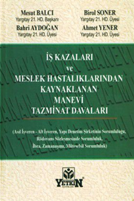 resm İş Kazaları ve Meslek Hastalıklarından Kaynaklanan Manevi Tazminat Davaları