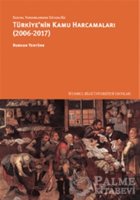 resm Sosyal Yardımlardan Güvenliğe Türkiye’nin Kamu Harcamaları (2006-2017)
