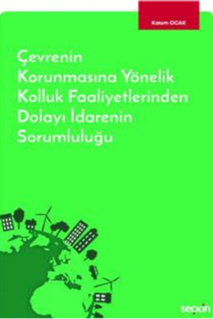 Resim Çevrenin Korunmasına Yönelik Kolluk Faaliyetlerinden Dolayı İdarenin Sorumluluğu