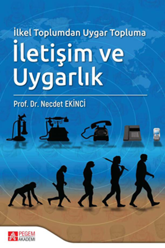 resm İlkel Toplumdan Uygar Topluma İletişim ve Uygarlık