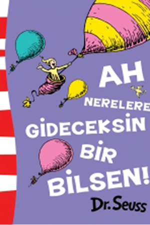 Resim Ah Nerelere Gideceksin Bir Bilsen!