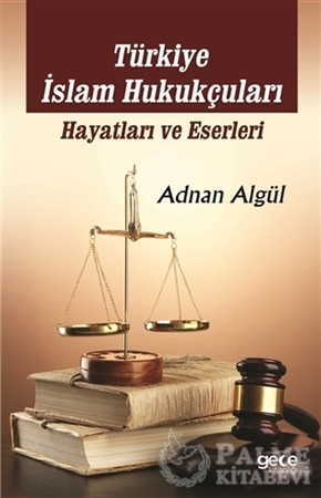 Resim Türkiye İslam Hukukçuları: Hayatları ve Eserleri