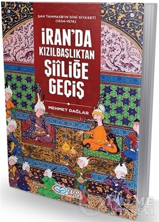 Resim İran'da Kızılbaşlıktan Şiiliğe Geçiş