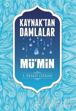 Resim Kaynak'tan Damlalar Mü’min