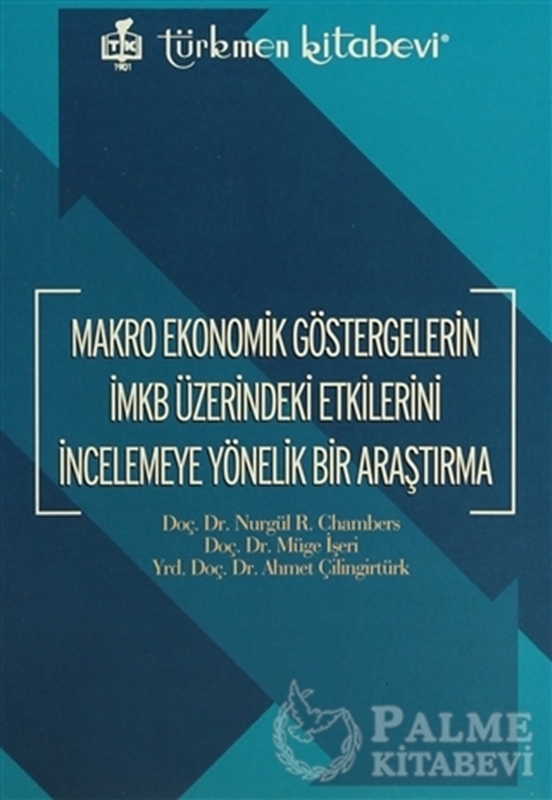 resm Makro Ekonomik Göstergelerin İMKB Üzerindeki Etkilerini İncelemeye Yönelik Bir Araştırma