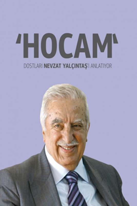 resm Hocam Dostaları Nevzat Yalçıntaş'ı Anlatıyor