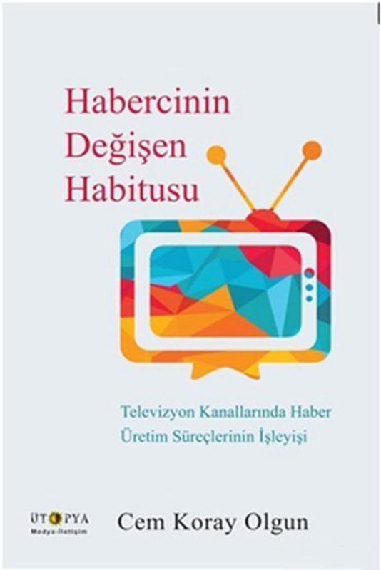 resm Habercinin Değişen Habitusu