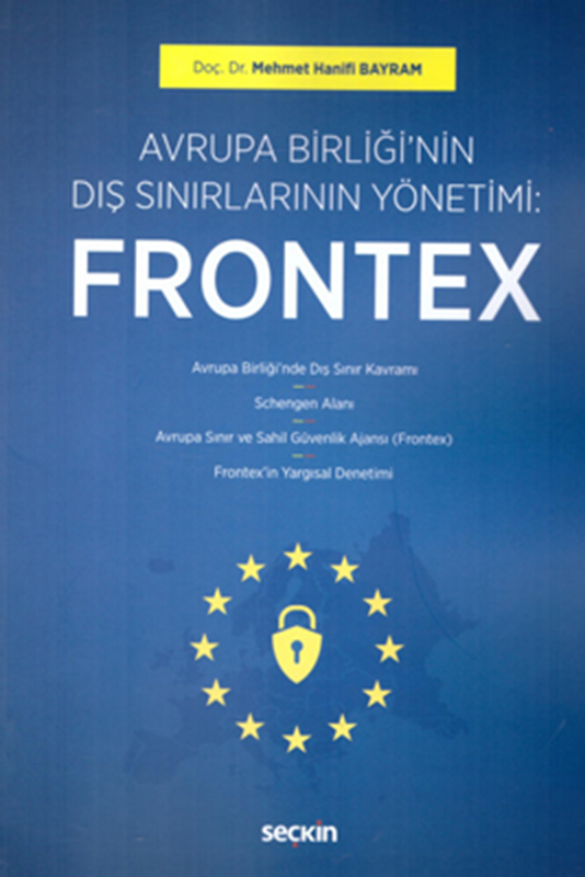 resm Avrupa Birliğinin Dış Sınırlarının Yönetimi: Frontex