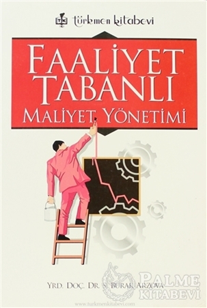 Resim Faaliyet Tabanlı Maliyet Yönetimi