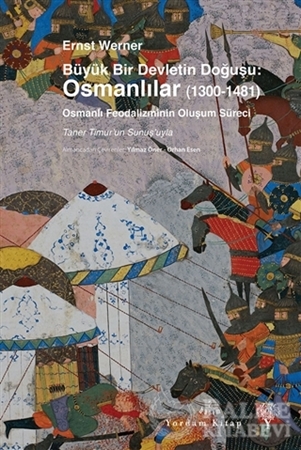Resim Büyük Bir Devletin Doğuşu: Osmanlılar (1300-1481)