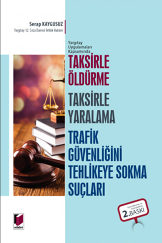 resm Taksirle Öldürme Taksirle Yaralama Trafik Güvenliğini Tehlikeye Sokma Suçları