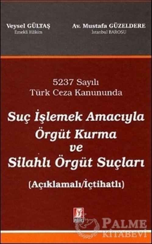 resm Suç İşlemek Amacıyla Örgüt Kurma ve Silahlı Örgüt Suçları