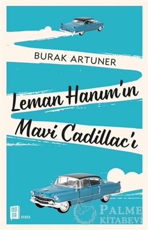 Resim Leman Hanım’ın Mavi Cadillac’ı