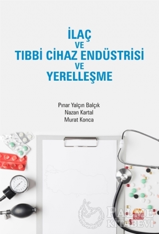 resm İlaç ve Tıbbi Cihaz Endüstrisi ve Yerelleşme