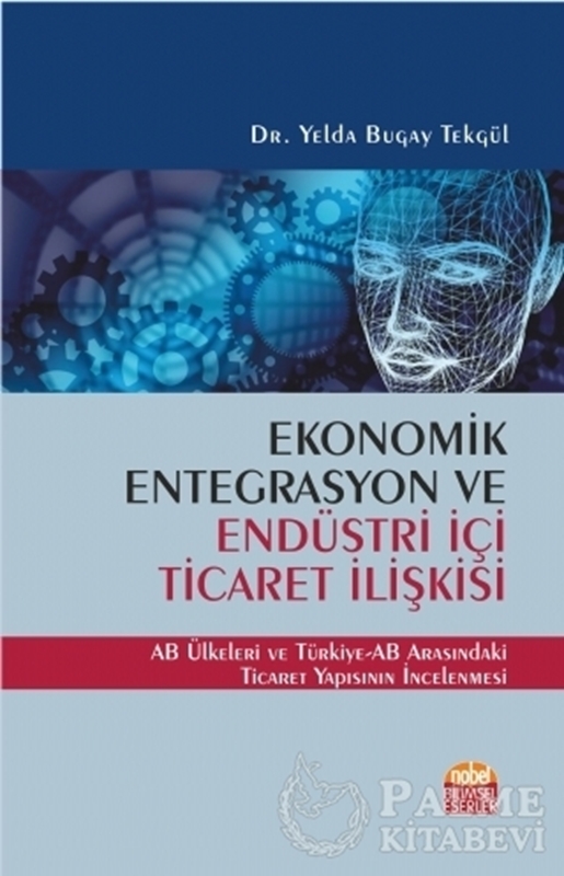 resm Ekonomik Entegrasyon ve Endüstri İçi Ticaret İlişkisi