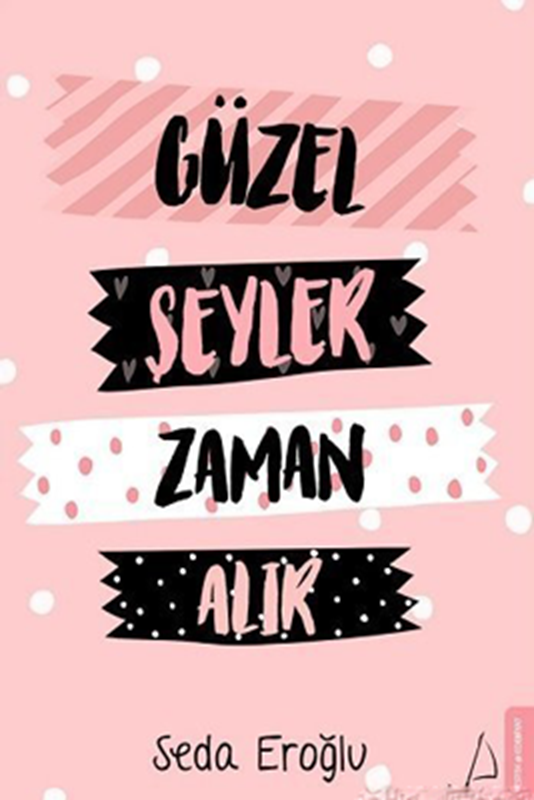resm Güzel Şeyler Zaman Alır