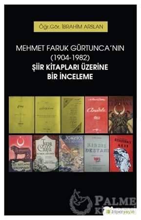 Resim Mehmet Faruk Gürtunca'nın (1904-1982) Şiir Kitapları Üzerine Bir İnceleme