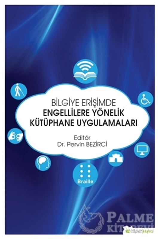 resm Bilgiye Erişimde Engellilere Yönelik Kütüphane Uygulamaları