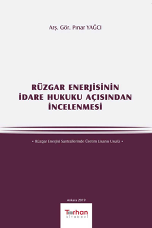resm Rüzgar Enerjisinin İdare Hukuku Açısından İncelenmesi