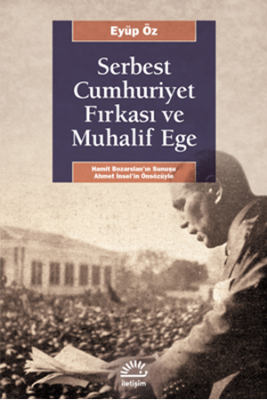 Resim Serbest Cumhuriyet Fırkası ve Muhalif Ege