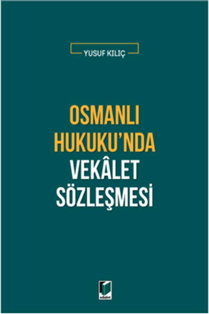 Resim Osmanlı Hukuku’nda Vekalet Sözleşmesi