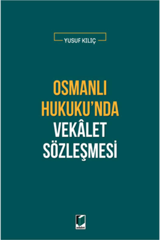 resm Osmanlı Hukuku’nda Vekalet Sözleşmesi