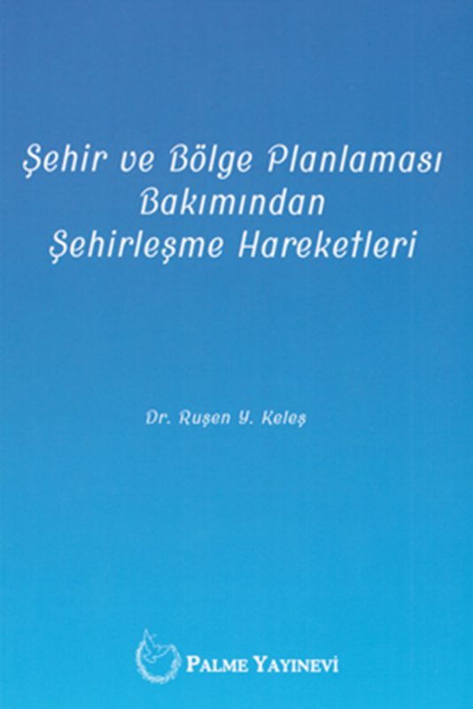 resm Şehir ve Bölge Planlaması Bakımından Şehirleşme Hareketleri