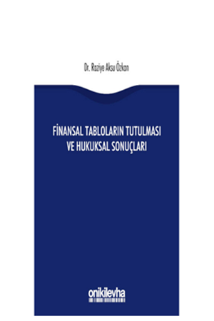 Resim Finansal Tabloların Tutulması ve Hukuksal Sonuçları