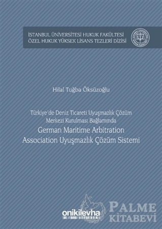 Resim Türkiye'de Deniz Ticareti Uyuşmazlık Çözüm Merkezi Kurulması Bağlamında German Maritime Arbitration Association Uyuşmazlık Çözüm Sistemi