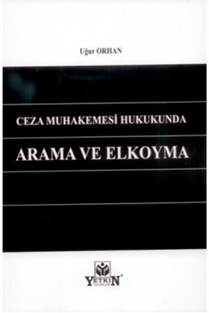 Resim Ceza Muhakemesi Hukukunda Arama ve El Koyma