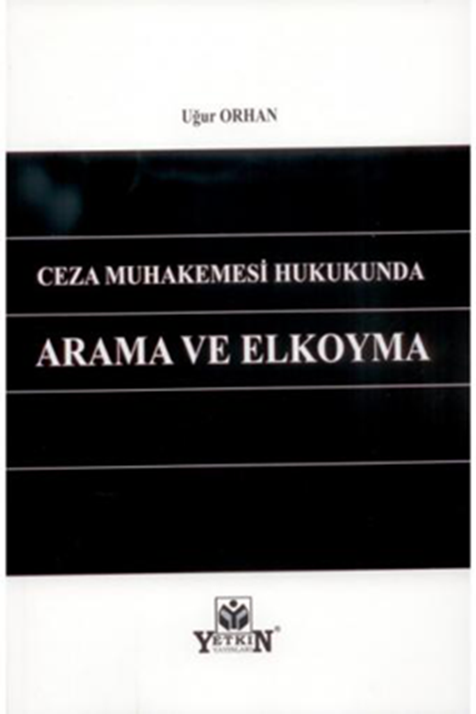 resm Ceza Muhakemesi Hukukunda Arama ve El Koyma