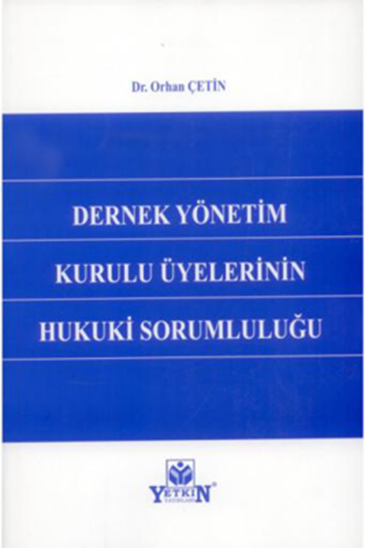 resm Dernek Yönetim Kurulu Üyelerinin Hukuki Sorumluluğu