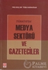 resm Türkiye’de Medya Sektörü ve Gazeteciler