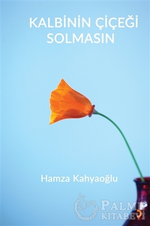 Resim Kalbinin Çiçeği Solmasın