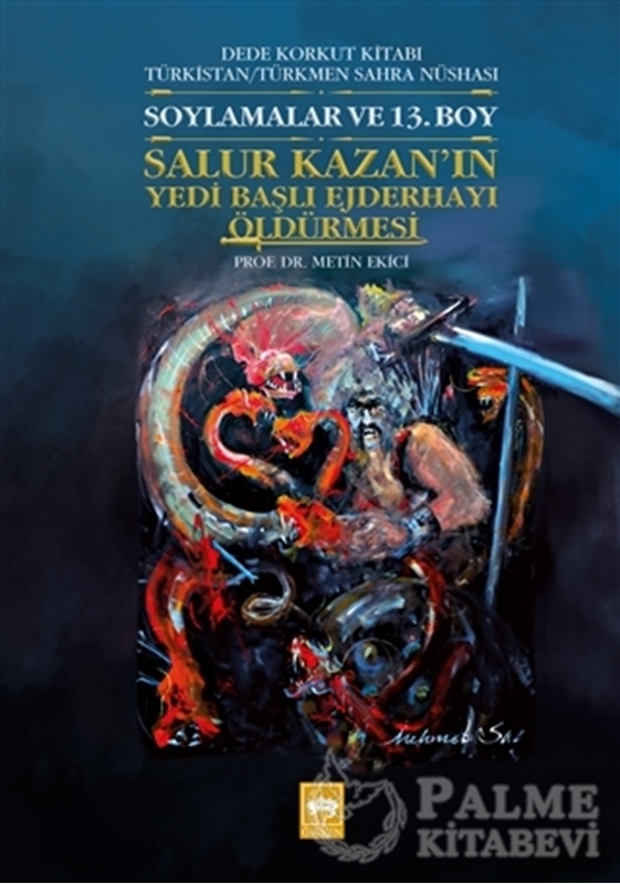 resm Soylamalar ve 13. Boy - Salur Kazan'ın Yedi Başlı Ejderhayı Öldürmesi