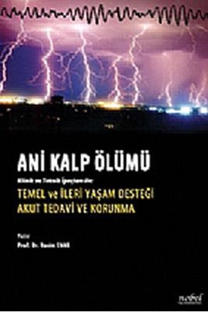 Resim Ani Kalp Ölümü Klinik ve İpuçları ile: Temel ve İleri Yaşam Desteği Akut Tedavi ve Korunma