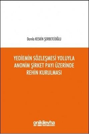 Resim Yediemin Sözleşmesi Yoluyla Anonim Şirket Payı Üzerinde Rehin Kurulması