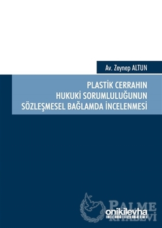 Resim Plastik Cerrahın Hukuki Sorumluluğunun Sözleşmesel Bağlamda İncelenmesi