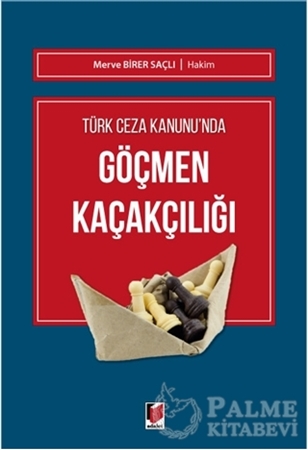 Resim Türk Ceza Kanunu'nda Göçmen Kaçakçılığı