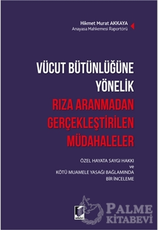 resm Vücut Bütünlüğüne Yönelik Rıza Aranmadan Gerçekleştirilen Müdahaleler