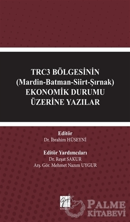 Resim TRC3 Bölgesinin (Mardin-Batman-Siirt-Şırnak) Ekonomik Durumu Üzerine Yazılar