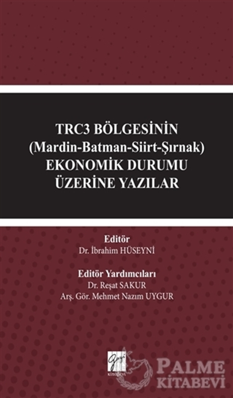 resm TRC3 Bölgesinin (Mardin-Batman-Siirt-Şırnak) Ekonomik Durumu Üzerine Yazılar