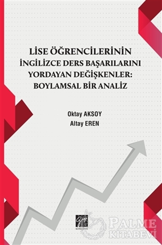 resm Lise Öğrencilerinin İngiizce Ders Başarılarını Yordayan Değişkenler Boylamsal Bir Analiz