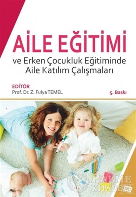 resm Aile Eğitimi ve Erken Çocukluk Eğitiminde Aile Katılım Çalışmaları